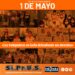 DIA DE LOS TRABAJADORXS – 1º DE MAYO