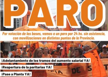 MARTES 02/08. PARO DE 24HS SIN ASISTENCIA A LOS LUGARES DE TRABAJO