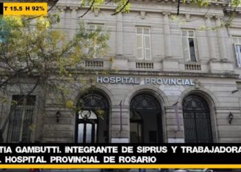 Cintia Gambutti, integrante de SIPRUS y trabajadora del Hospital Provincial de Rosario