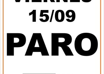 ANTE LA FALTA DE SESION EN LA LEGISLATURA, PARO EL VIERNES 15/09.