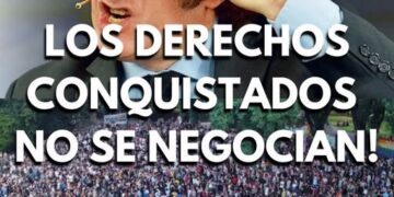 Los derechos conquistados no se negocian!