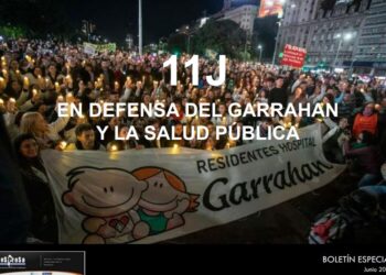 11J – EN DEFENSA DEL GARRAHAN Y LA SALUD PÚBLICA
