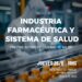 INDUSTRIA FARMACÉUTICA Y SISTEMA DE SALUD PRECIOS