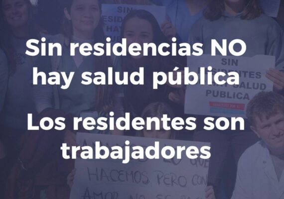 Sin residencias NO hay salud pública - Los residentes son trabajadores (1)