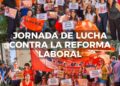 JORNADA DE LUCHA CONTRA LA REFORMA LABORAL