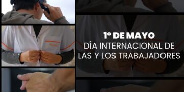 1° de Mayo – Día Internacional de las y los Trabajadores