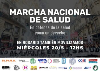 MARCHA NACIONAL DE SALUD – En Rosario también movilizamos!