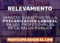 ROSARIO – Relevamiento del impacto de la precariedad laboral en profesionales de la salud pública