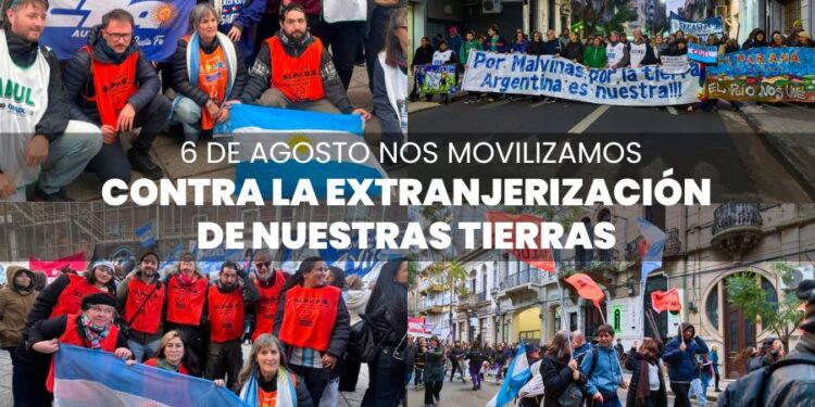 6/8 – Nos movilizamos contra la extranjerización de nuestras tierras