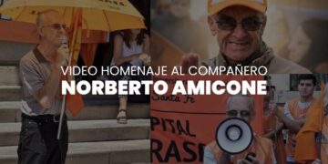 Video homenaje al compañero Norberto Amicone