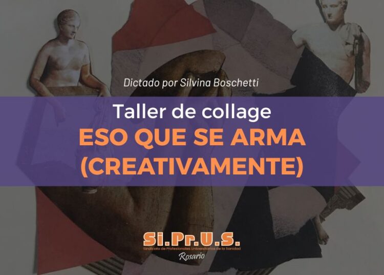 Registro de los encuentros y producciones del ciclo de collage “Eso que se arma”