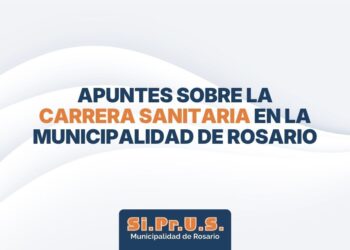 Apuntes sobre la Carrera Sanitaria en la Municipalidad de Rosario
