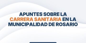 Apuntes sobre la Carrera Sanitaria en la Municipalidad de Rosario