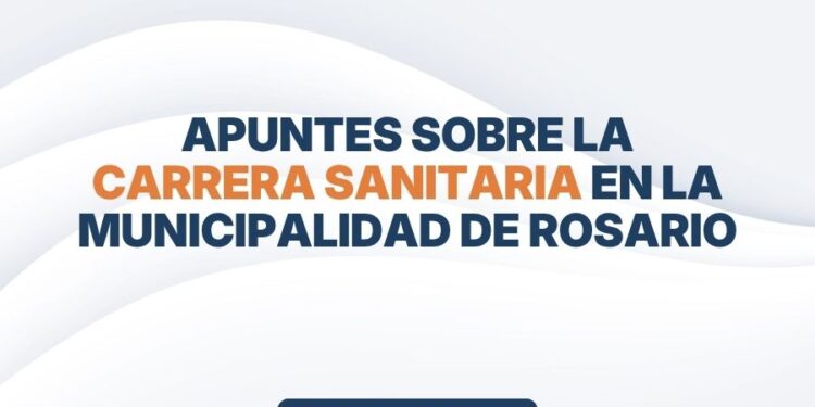 Apuntes sobre la Carrera Sanitaria en la Municipalidad de Rosario