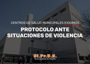 CENTROS DE SALUD MUNICIPALES EXIGIMOS UN PROTOCOLO ANTE SITUACIONES DE VIOLENCIA