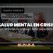 Salud Mental en Crisis – Nota periodística